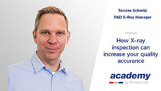 Thumbnail für webinar "how x-ray inspection can increase your quality assurance"