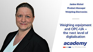 Thumbnail for webinar Weighing equipment and OPC-UA the next level of digitalisation held by Janine Nickel